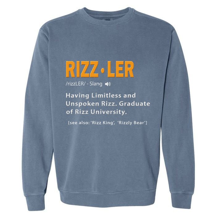 Rizzler Definition Funny Meme Quote Gen Z Alpha Rizz Up Garment-Dyed Sweatshirt
