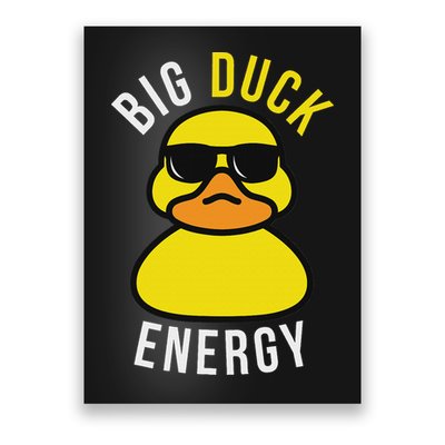 Rubber Ducky, Funny Meme, Big Duck Energy Poster