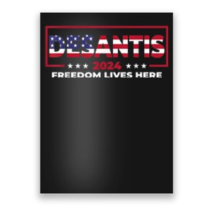 Ron DeSantis Freedom Lives Here Florida 2024 US Flag Poster