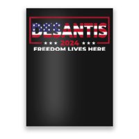 Ron DeSantis Freedom Lives Here Florida 2024 US Flag Poster