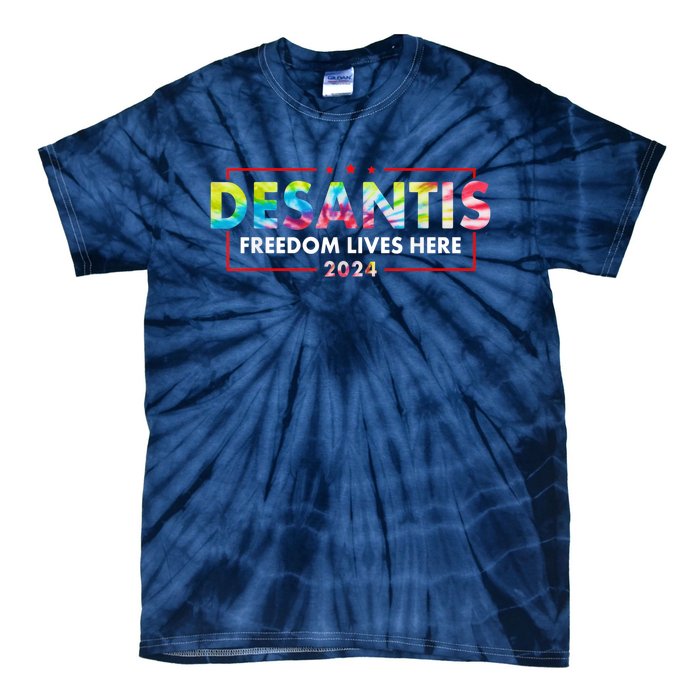 Ron DeSantis Freedom Lives Here Florida 2024 US Flag Tie Dye Tie-Dye T-Shirt