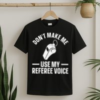 Referee Design For Reffing Ref Sport Referee T-Shirt