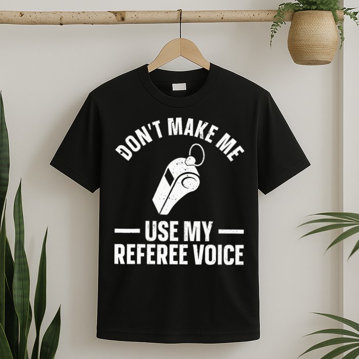 Referee Design For Reffing Ref Sport Referee T-Shirt