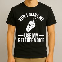 Referee Design For Reffing Ref Sport Referee T-Shirt