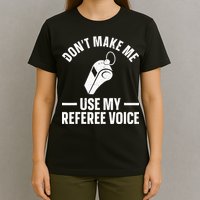 Referee Design For Reffing Ref Sport Referee T-Shirt
