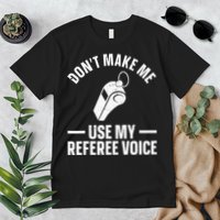 Referee Design For Reffing Ref Sport Referee Premium T-Shirt