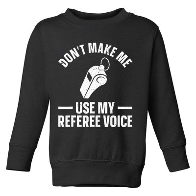Referee Design For Reffing Ref Sport Referee Toddler Sweatshirt