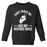 Referee Design For Reffing Ref Sport Referee Toddler Sweatshirt