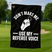 Referee Design For Reffing Ref Sport Referee Golf Towel