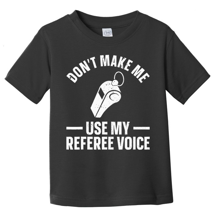 Referee Design For Reffing Ref Sport Referee Toddler T-Shirt