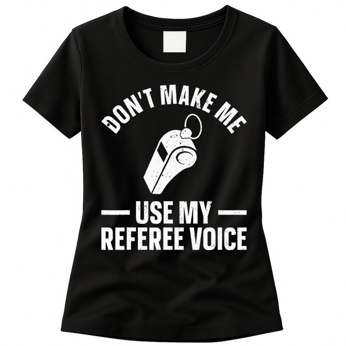 Referee Design For Reffing Ref Sport Referee Womens T-Shirt