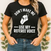 Referee Design For Reffing Ref Sport Referee Womens T-Shirt
