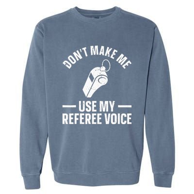 Referee Design For Reffing Ref Sport Referee Garment-Dyed Sweatshirt