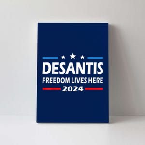 Ron DeSantis Freedom Lives Here Florida 2024 US Flag Canvas