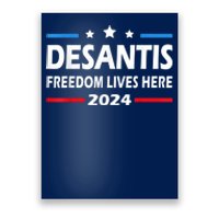 Ron DeSantis Freedom Lives Here Florida 2024 US Flag Poster