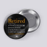 Retired Definition Funny Dad Retirement Party Button