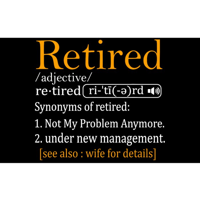 Retired Definition Funny Dad Retirement Party Bumper Sticker