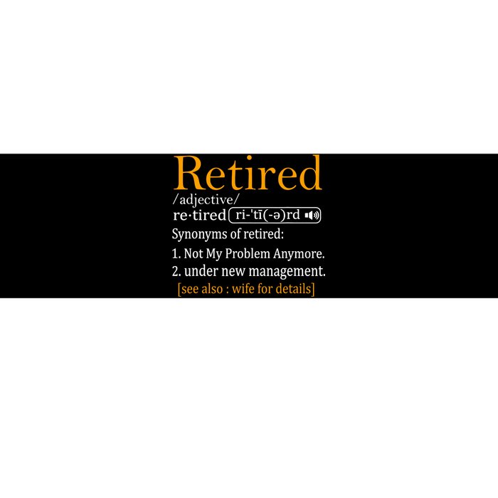 Retired Definition Funny Dad Retirement Party Bumper Sticker