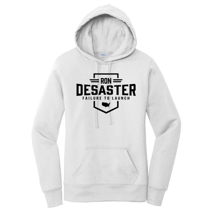 Ron DeSaster Failure To Launch Ron DeSantis For President 2024 Women's Pullover Hoodie