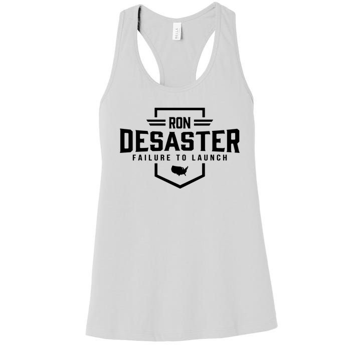 Ron DeSaster Failure To Launch Ron DeSantis For President 2024 Women's Racerback Tank