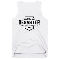 Ron DeSaster Failure To Launch Ron DeSantis For President 2024 Tank Top