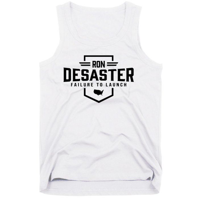 Ron DeSaster Failure To Launch Ron DeSantis For President 2024 Tank Top