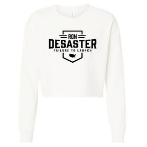 Ron DeSaster Failure To Launch Ron DeSantis For President 2024 Cropped Pullover Crew