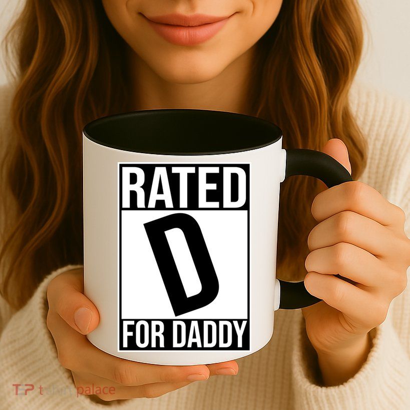 Rated D For Daddy Funny Gift For Dad Mug
