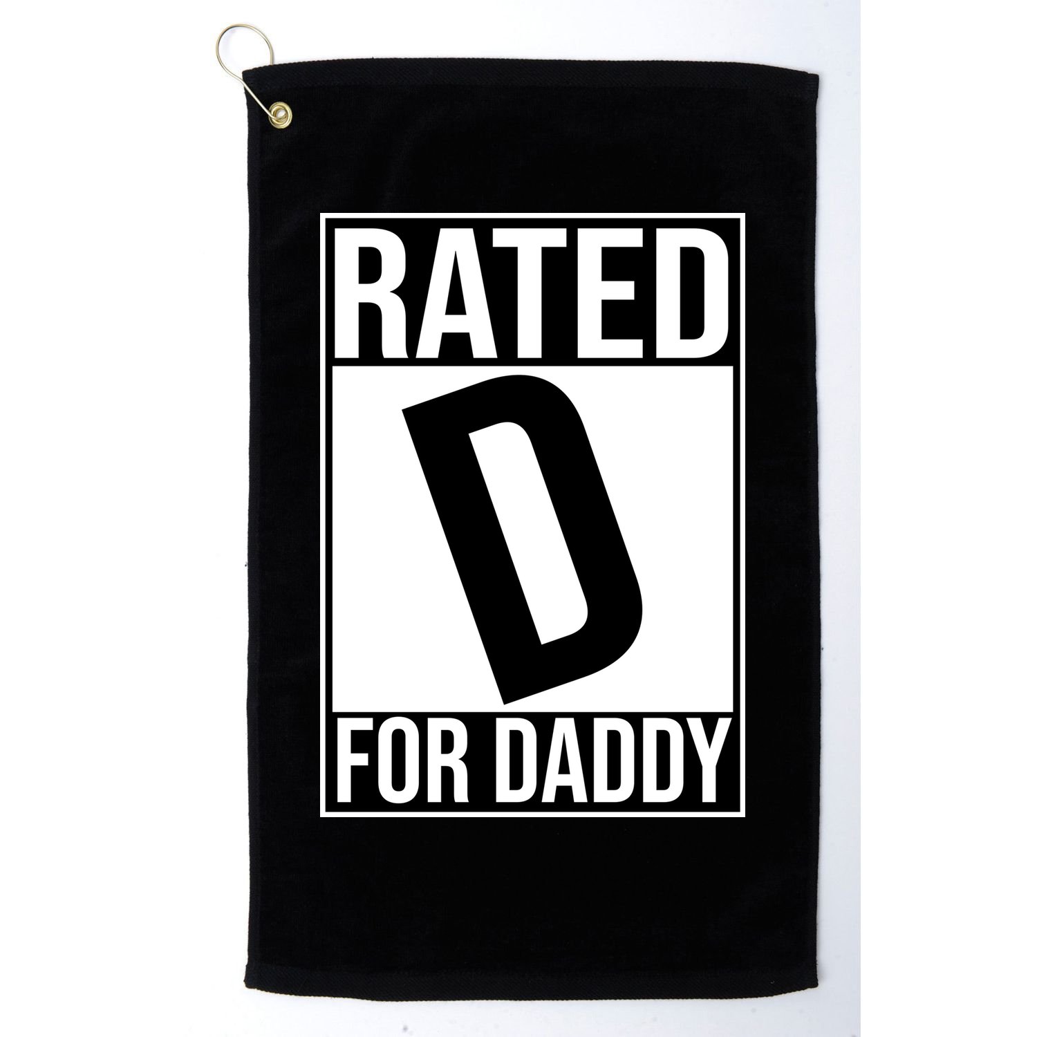 Rated D For Daddy Funny Gift For Dad Golf Towel