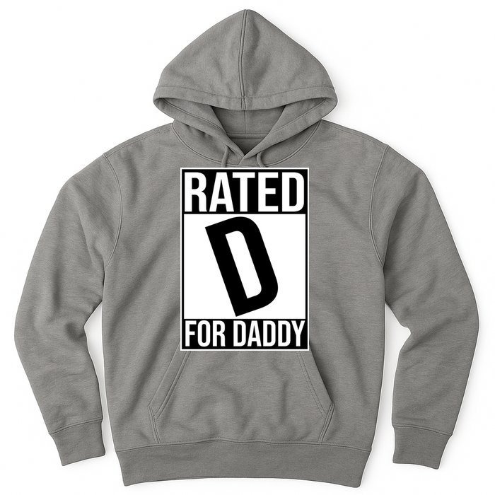 Rated D For Daddy Funny Gift For Dad Hoodie