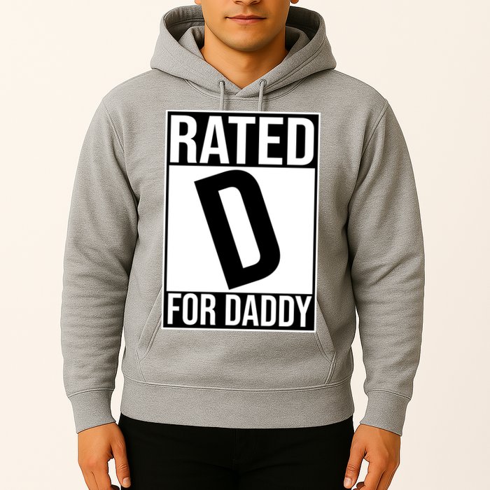 Rated D For Daddy Funny Gift For Dad Hoodie