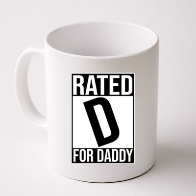 Rated D For Daddy Funny Gift For Dad Coffee Mug