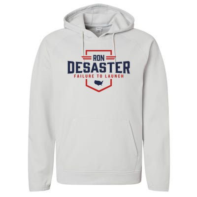 Ron DeSaster Failure To Launch Ron DeSantis For President 2024 Performance Fleece Hoodie