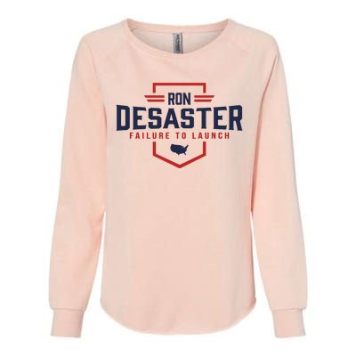 Ron DeSaster Failure To Launch Ron DeSantis For President 2024 Womens California Wash Sweatshirt