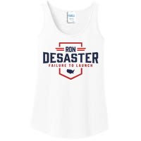 Ron DeSaster Failure To Launch Ron DeSantis For President 2024 Ladies Essential Tank