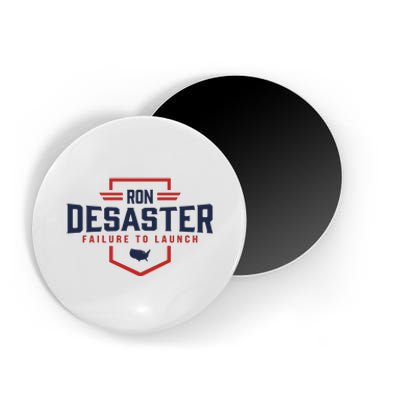 Ron DeSaster Failure To Launch Ron DeSantis For President 2024 Magnet