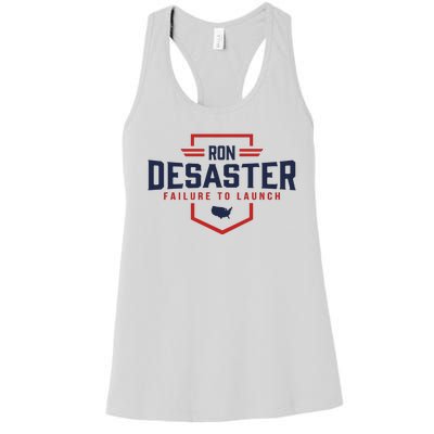 Ron DeSaster Failure To Launch Ron DeSantis For President 2024 Women's Racerback Tank