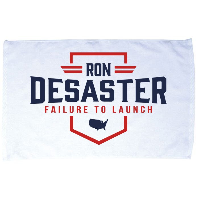 Ron DeSaster Failure To Launch Ron DeSantis For President 2024 Microfiber Hand Towel