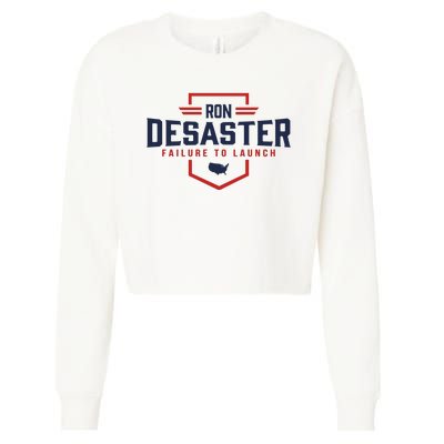 Ron DeSaster Failure To Launch Ron DeSantis For President 2024 Cropped Pullover Crew