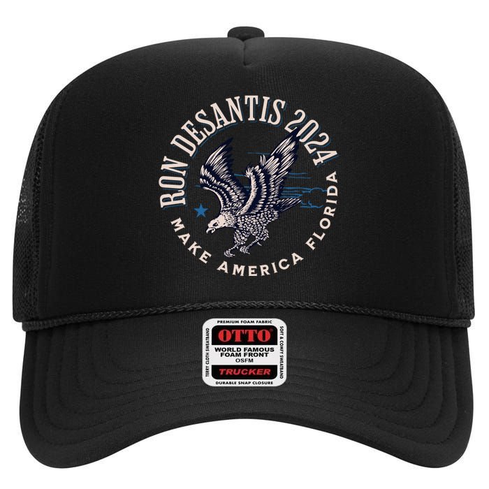 Ron Desantis For President 2024 Make America Florida High Crown Mesh Back Trucker Hat