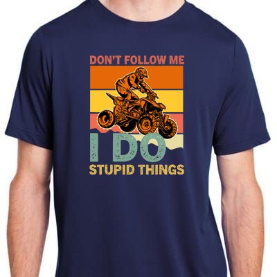 Retro Don't Follow Me I Do Stupid Things ATV Quad Biker Adult ChromaSoft Performance T-Shirt