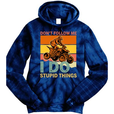 Retro Don't Follow Me I Do Stupid Things ATV Quad Biker Tie Dye Hoodie