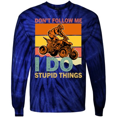 Retro Don't Follow Me I Do Stupid Things ATV Quad Biker Tie-Dye Long Sleeve Shirt