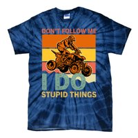 Retro Don't Follow Me I Do Stupid Things ATV Quad Biker Tie-Dye T-Shirt