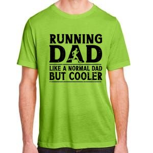 Running Dad Funny Marathon Runner FatherS Day Gift Adult ChromaSoft Performance T-Shirt