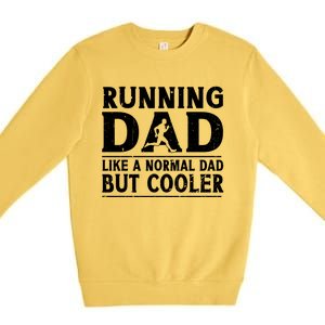 Running Dad Funny Marathon Runner FatherS Day Gift Premium Crewneck Sweatshirt