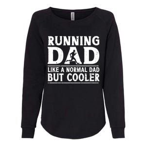 Running Dad Funny Marathon Runner FatherS Day Gift Womens California Wash Sweatshirt