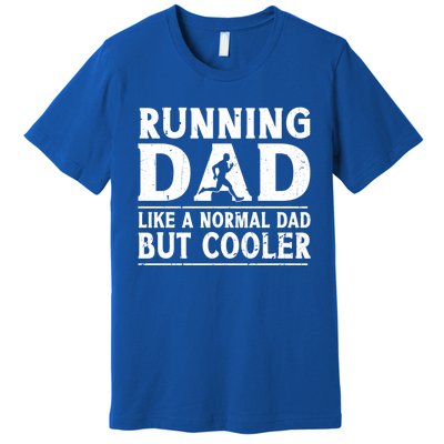 Running Dad Funny Marathon Runner FatherS Day Gift Premium T-Shirt