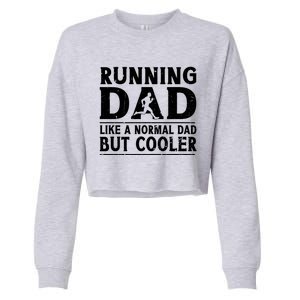 Running Dad Funny Marathon Runner FatherS Day Gift Cropped Pullover Crew