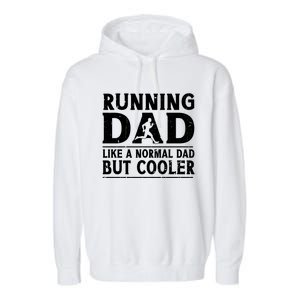 Running Dad Funny Marathon Runner FatherS Day Gift Garment-Dyed Fleece Hoodie